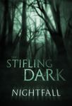 The Stifling Dark: Nightfall