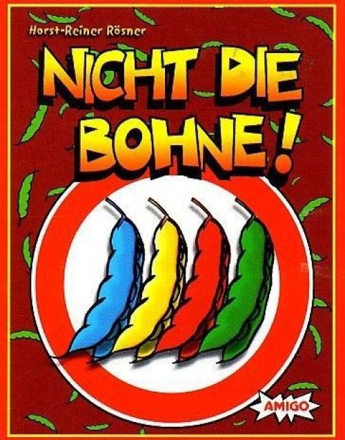 Nicht die Bohne!