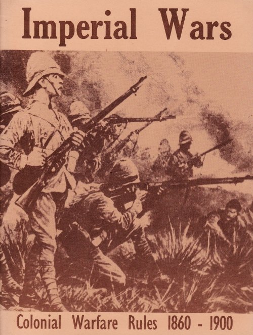 Imperial Wars: Colonial Warfare Rules 1860-1900