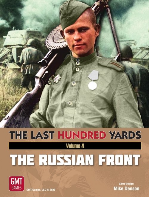 The Last Hundred Yards: Volume 4 – The Russian Front