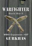 Warfighter: WWII Expansion #87 – Gurkhas