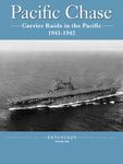 Pacific Chase: Carrier Raids in the Pacific, 1941-1942
