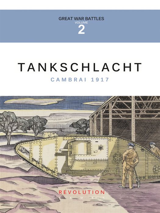 Tankschlacht: Cambrai 1917
