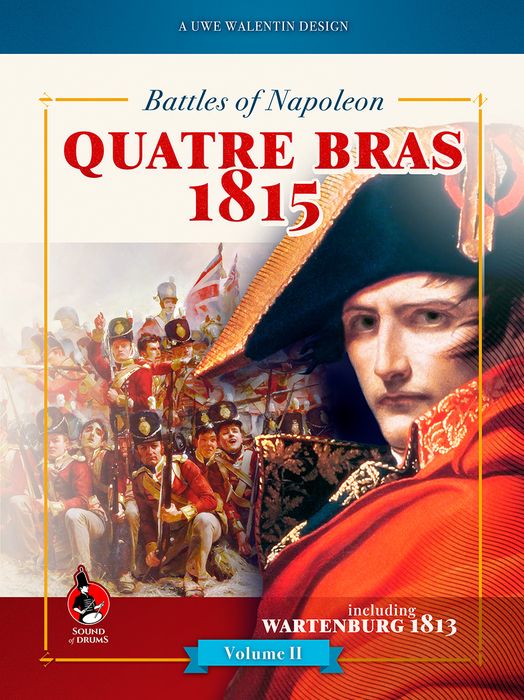 Quatre Bras 1815 - Volume II - Battles of Napoleon