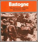 Bastogne: The Desperate Defense, December 1944
