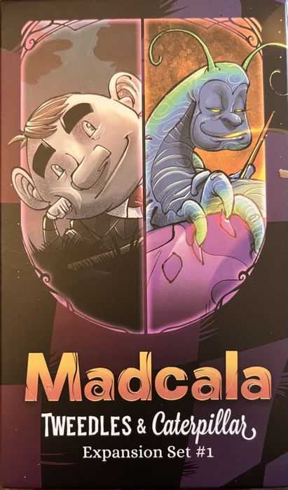 Madcala: Tweedles & Caterpillar