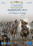 Jours de Gloire Campagne IV : Allemagne 1813, de Lützen à Leipzig