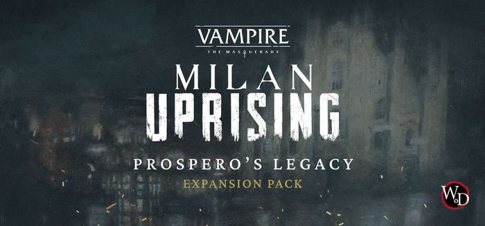 Teburu: Vampire The Masquerade – Milan Uprising. Prospero's Legacy
