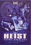 The Heist: Crime Does Pay