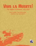 Viva la Muerte! The Battle of Brunete, July 1937