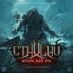 Cthulhu: Death May Die – Fear of the Unknown