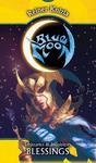 Blue Moon Expansion: Emissaries & Inquisitors; Blessings