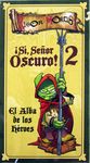 ¡Sí, Señor Oscuro! 2 El Alba de los Héroes