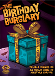 Holiday Hijinks #5: The Birthday Burglary