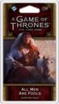 A Game of Thrones: The Card Game (Second Edition) – All Men Are Fools