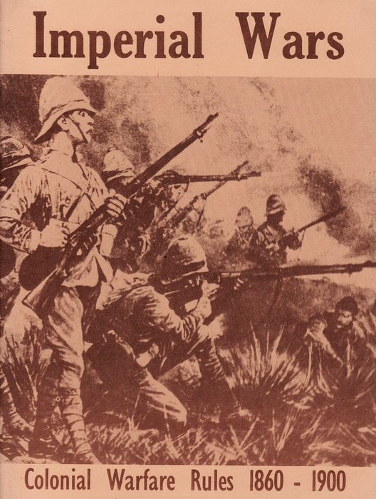 Imperial Wars: Colonial Warfare Rules 1860-1900