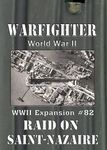Warfighter: WWII Expansion #82 – Raid on Saint-Nazaire