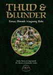 Thud & Blunder: Fantasy Skirmish Wargaming Rules