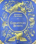 Wondrous Creatures: Gargantuan Beasts