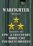 Warfighter: Modern Expansion #61 – Epic & Legendary Middle East Insurgent Hostiles