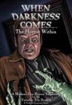 When Darkness Comes: The Horror Within