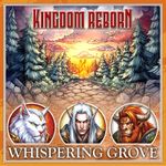 Kingdom Reborn: Whispering Grove