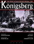Konigsberg: The Soviet Attack on East Prussia, 1945