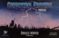 Endless Winter: Ceremonial Grounds Module