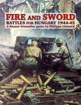 Fire & Sword: Battles for Hungary 1944