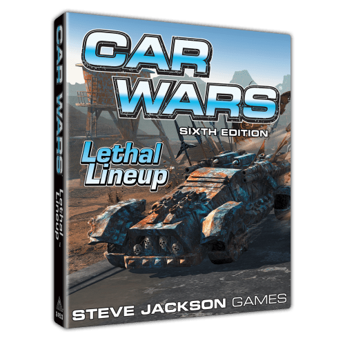 Car Wars (Sixth Edition): Lethal Lineup