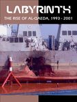 Labyrinth: The Rise of Al-Qaeda, 1993-2001